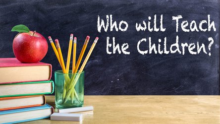 Who will Teach the Children?