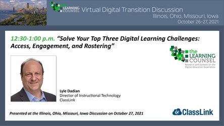  IL, OH, MO, IA - Solve Your Top Three Digital Learning Challenges: Access, Engagement, and Rostering.