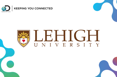 Lehigh University Graduate College of Education Joins Discovery Education’s Impact Network by Launching New Online Certificate Supporting Educators Worldwide