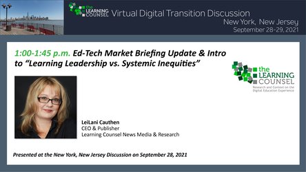  NY - Ed-Tech Market Briefing Update & Intro to "Learning Leadership vs. Systemic Inequities"