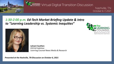  Nashville - Ed-Tech Market Briefing Update & Intro to " Learning Leadership vs. Systemic Inequities"