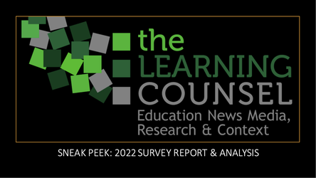 2022 Administrator & Teacher Digital Transition Survey Reports & Briefings (Educator Audience Oriented)