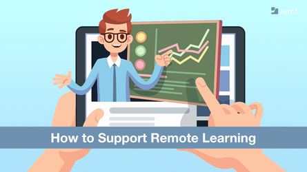 How to Support Remote Learning