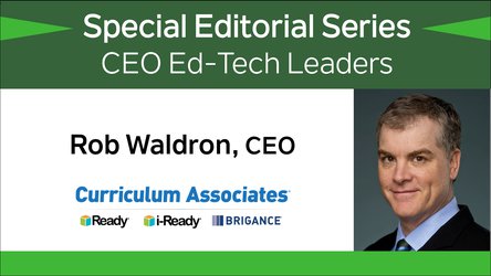 Curriculum Associates CEO Rob Waldron: Reinforcing Quality Work 